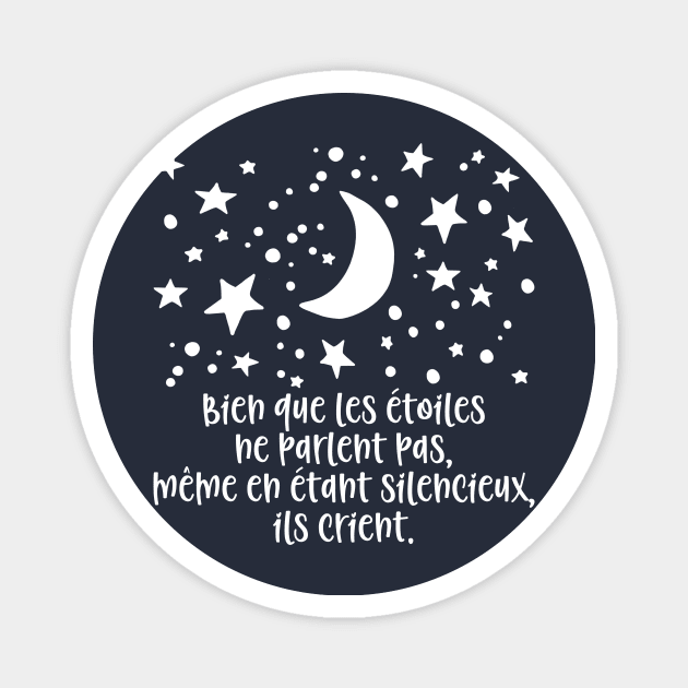 Bien que les étoiles ne parlent pas ils crient. Magnet by StillInBeta